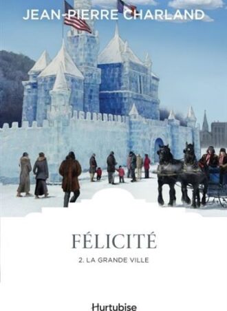 Félicité: la grande ville t.2