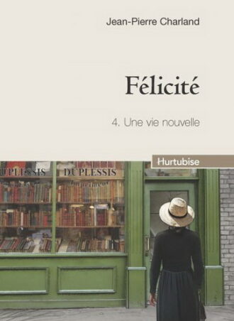 Félicité: Une vie nouvelle t.4