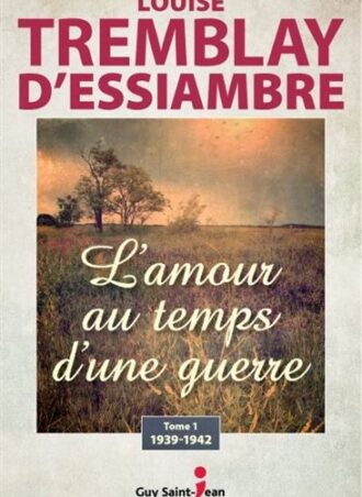 L'amour au temps d'une guerre t.1