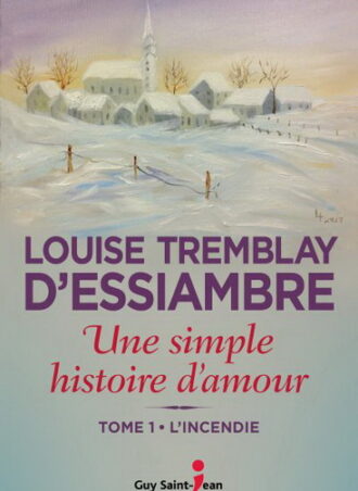 Une simple histoire d'amour, L'incendie t.1
