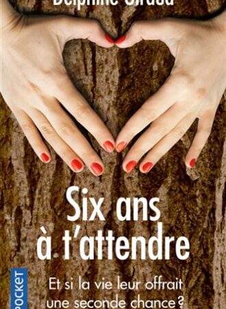 Six ans à t'attendre