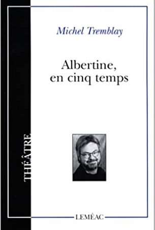 Albertine, en cinq temps