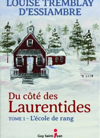Du côté des Laurentides: L'école de rang t.1