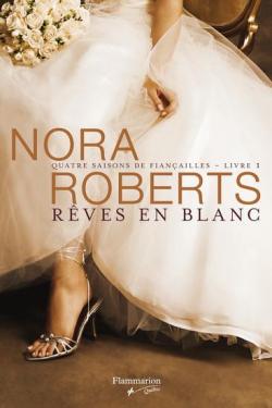 Rêves en blanc (quatre saisons de fiançailles- livre 1)