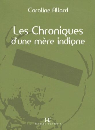 Les chroniques d'une mère indigne, tomes 1 et 2