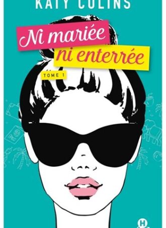 Ni mariée ni enterrée (tome 1)