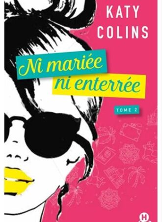 Ni mariée ni enterrée (tome 2)