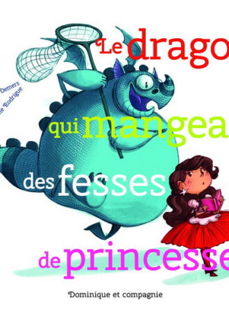Le dragon qui mangeait des fesses de princesses