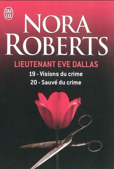 Lieutenant Eve Dallas: 19- Visions du crime/20- Sauvé du crime