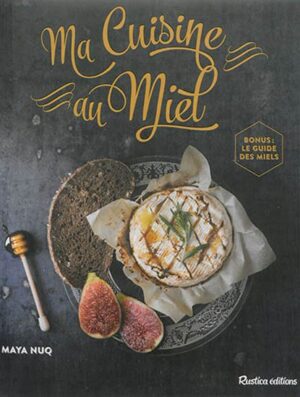 Ma cuisine au miel