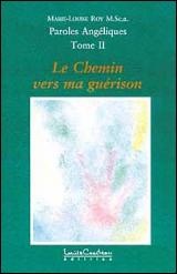 Paroles angéliques (t.2): Le chemin vers ma guérison