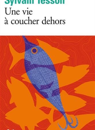 Une vie à coucher dehors