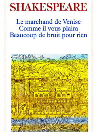 Shakespeare Le marchande de Venise/Comme il vous plaira/Beaucoup de bruit pour rien