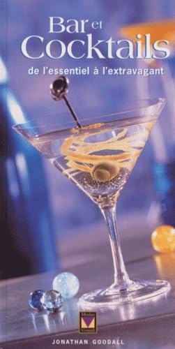 Bar et Cocktails de l'essentiel à l'extravagant