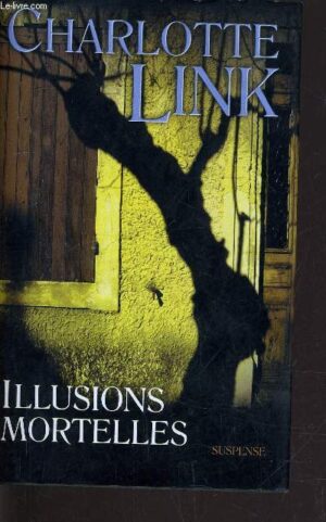 Illusions mortelles