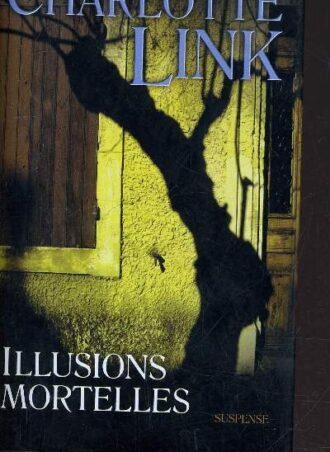 Illusions mortelles
