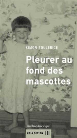 Pleurer au fond des mascottes