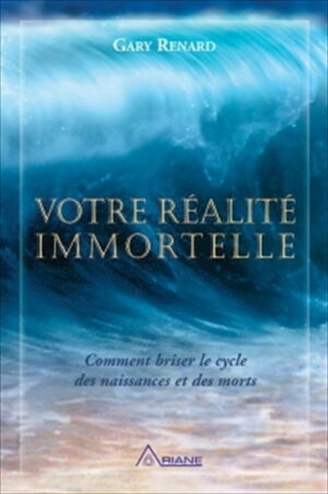 Votre réalité immortelle
