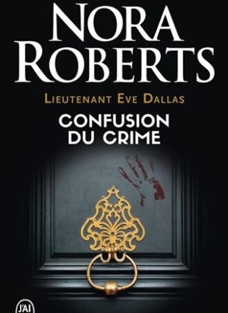 Lieutenant Eve Dallas: confusion du crime