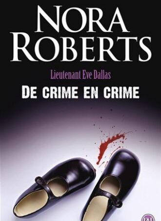 Lieutenant Eve Dallas: de crime en crime