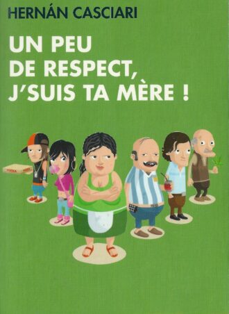 Un peu de respect, je suis ta mère!