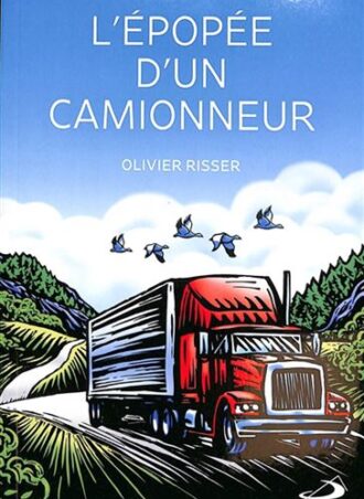 L'épopée d'un camionneur