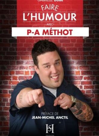 Faire l'humour avec P-A Méthot