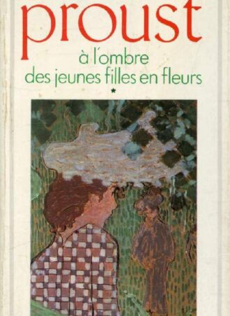 À l'ombre des jeunes filles en fleurs t.1
