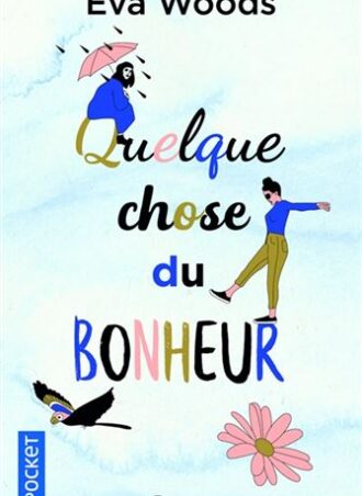 Quelque chose du bonheur