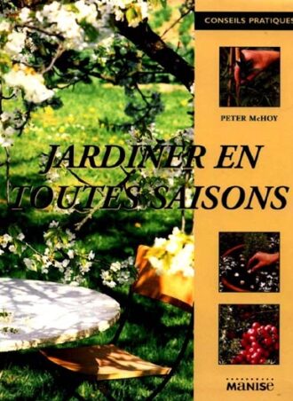 Jardiner en toutes saisons