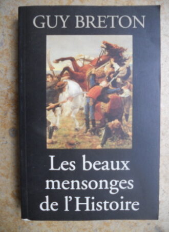 Les beaux mensonges de l'Histoire