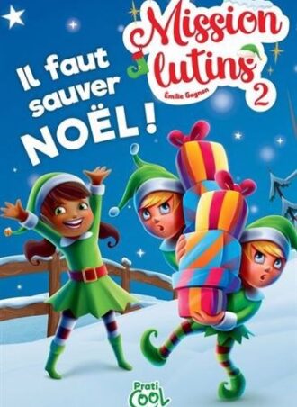 Mission lutins 2: Il faut sauver Noel!