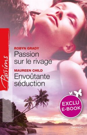 Passion sur le rivage/Envoûtante séduction