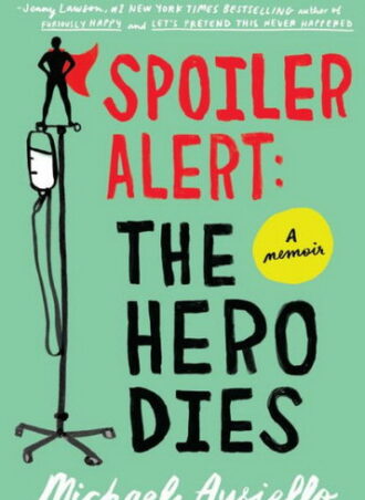 Spoiler Alert: the hero dies