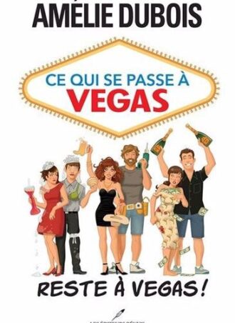 Ce qui se passe à Vegas reste à Vegas!