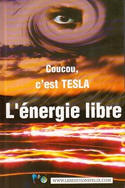 Coucou c'est Tesla L'énergie libre