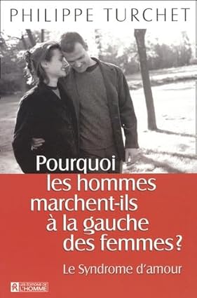 Pourquoi les hommes marchent-ils à la gauche des femmes?