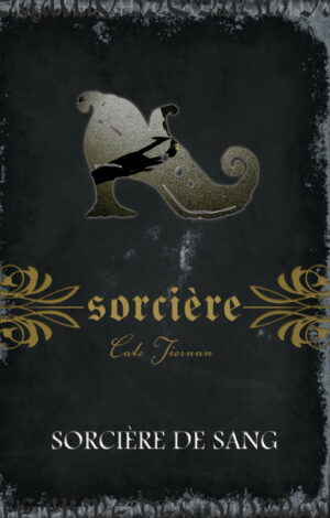 Sorcière: Sorcière de sang (t.3)