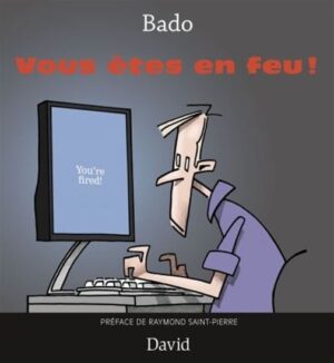 Vous êtes en feu!