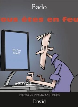 Vous êtes en feu!