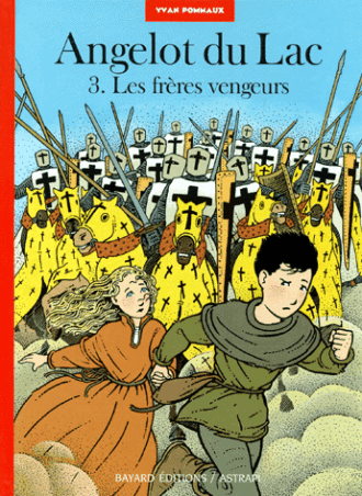 Angelot du Lac: 3. Les frères vengeurs
