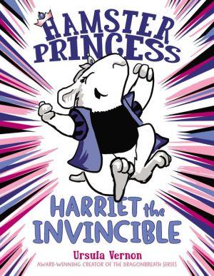 Hamster Princess: Harriet the invincible