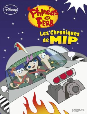 Phinéas et Ferb: Les chroniques de MIP
