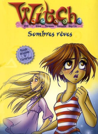 W.i.t.c.h.: sombres rêves