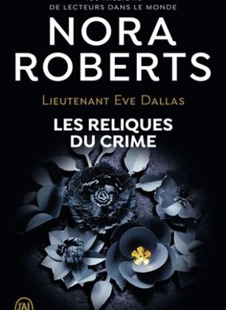 Lieutenant Eve Dallas: Les reliques du crime (T.53)