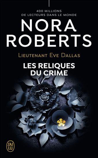 Lieutenant Eve Dallas: Les reliques du crime (T.53)